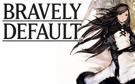 Bravely Default Walkthrough .